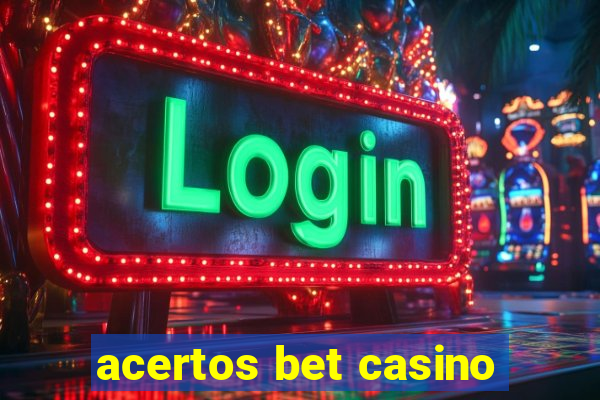 acertos bet casino